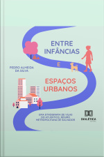 Entre Infâncias E Espaços Urbanos: Uma Etnografia De Vilas Do Atlântico, Região Metropolitana De Salvador