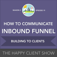 How to Communicate Inbound Funnel Building to Clients