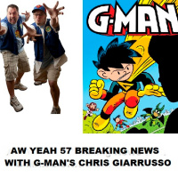 Aw Yeah 57 Breaking News With G-Mans Chris Giarrusso