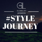 Globelist Presents #stylejourney