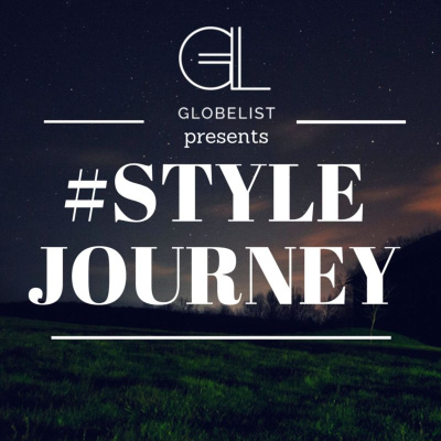 Globelist Presents #stylejourney