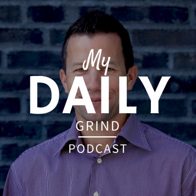 My Daily Grind Podcast