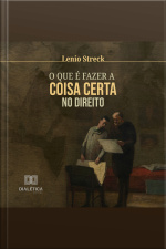 O Que É Fazer A Coisa Certa No Direito