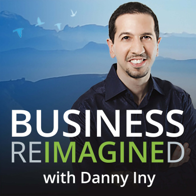 Business Reimagined With Danny Iny | The Mirasee Podcast