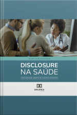 Disclosure Na Saúde: Comunicação Aberta De Eventos Adversos