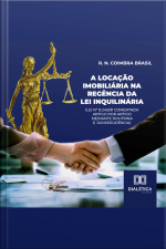 A Locação Imobiliária Na Regência Da Lei Inquilinária (lei Nº 8.245/91 Comentada Artigo Por Artigo Mediante Doutrina E Jurisprudência)