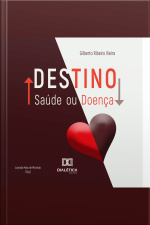 Destino: Saúde Ou Doença?