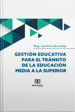 Gestión Educativa Para El Tránsito De La Educación Media A La Superior