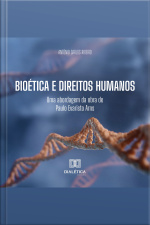 Bioética E Direitos Humanos: Uma Abordagem Da Obra De Paulo Evaristo Arns