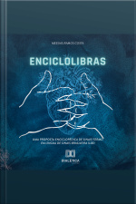 Enciclolibras: Uma Proposta Enciclopédica De Sinais-termo Em Língua De Sinais Brasileira (lsb)