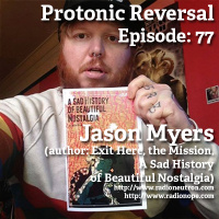 Ep077: Jason Myers (Author: Exit Here, A Sad History of Beautiful Nostalgia, The Mission)