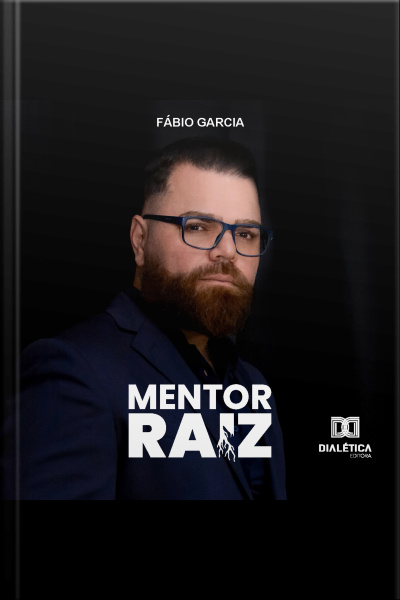 Mentor Raiz: A História De Quem Tem Conhecimento Na Prática