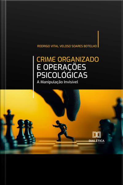 Crime Organizado E Operações Psicológicas: A Manipulação Invisível