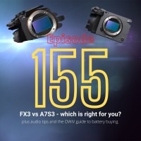 Ep155 - Lets try and convince Rich to buy an FX3!