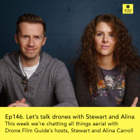 Ep146 - Its all about drones with The Drone Film Guide