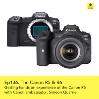 Ep136 - Canon R5 hands on with Canon Ambassador, Simeon Quarrie