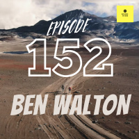 Ep152 - The Ben Walton Experience