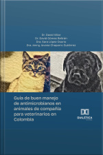 Guía De Buen Manejo De Antimicrobianos En Animales De Compañía Para Veterinarios En Colombia
