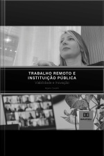 Trabalho Remoto E Instituição Pública: Viabilidade E Inovação