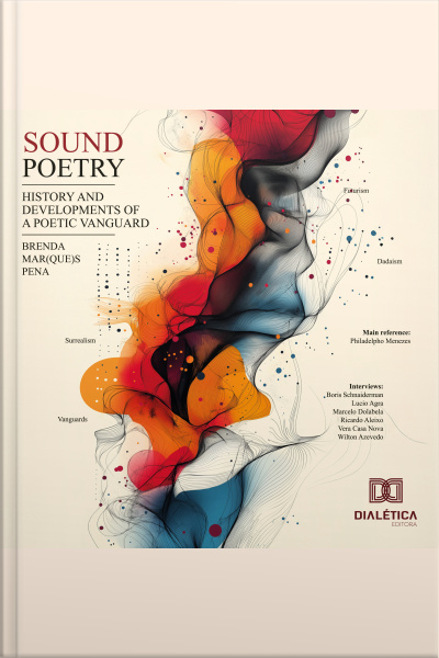 Sound Poetry: History And Developments Of A Poetic Vanguard