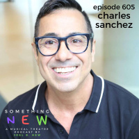 Episode 605 -- Charles Sanchez: Unleashed!