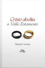 Cristo Aboliu O Velho Testamento