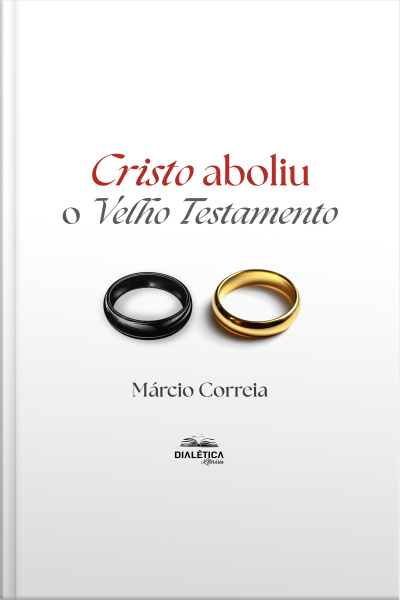 Cristo Aboliu O Velho Testamento