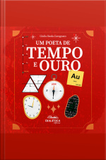 Um Poeta De Tempo E Ouro