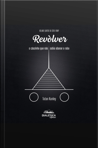 Revòlver, O Cãozinho Que Não Sabia Abanar O Rabo