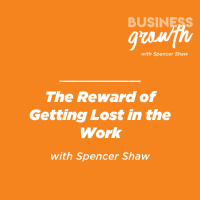 The Reward of Getting Lost in the Work