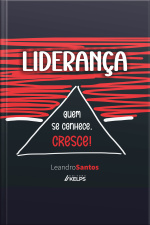 Liderança: Quem Se Conhece, Cresce!