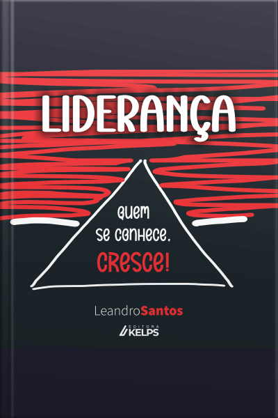 Liderança: Quem Se Conhece, Cresce!