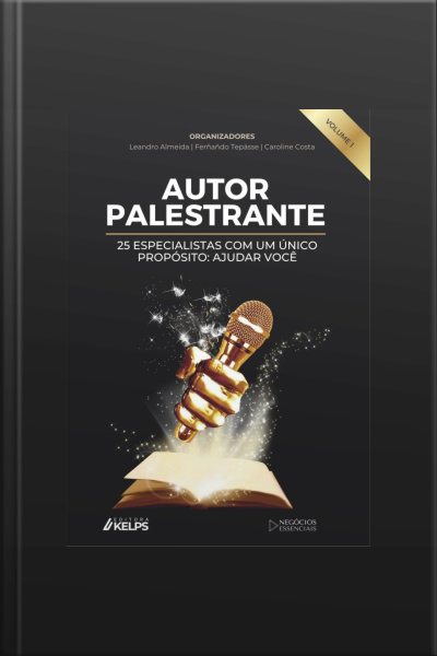 Autor Palestrante: 25 Especialistas Com Um Único Propósito: Ajudar Você!