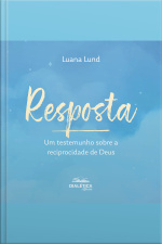 Resposta: Um Testemunho Sobre A Reciprocidade De Deus