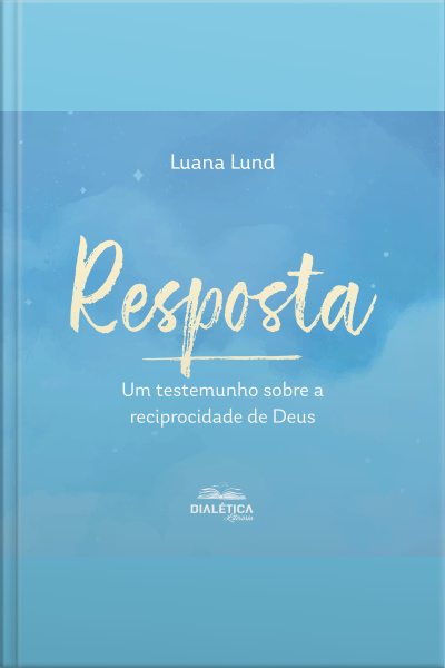 Resposta: Um Testemunho Sobre A Reciprocidade De Deus