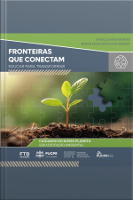 Coleção Fronteiras Que Conectam: Educar Para Transformar: Cuidando Do Nosso Planeta (eixo Educação Ambiental)(volume 02)