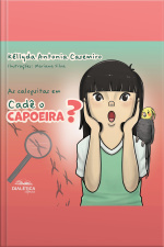 As Calopsitas Em: Cadê O Capoeira