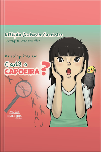 As Calopsitas Em: Cadê O Capoeira