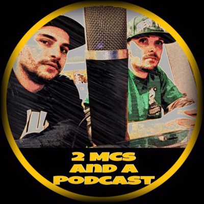 2 Mcs And A Podcast