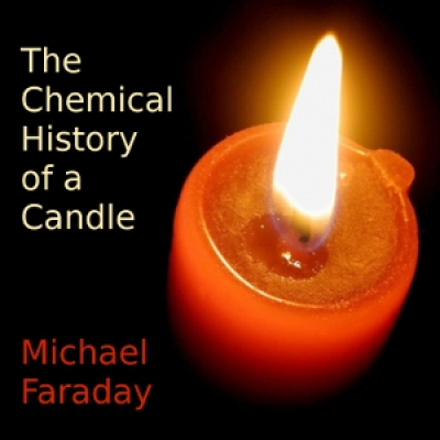 Chemical History of A Candle, The by FARADAY, Michael
