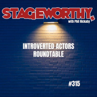#315 – Introverted Actors Roundtable