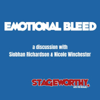 #285 – Emotional Bleed in theatre: a conversation with Siobhan Richardson  Nicole Winchester