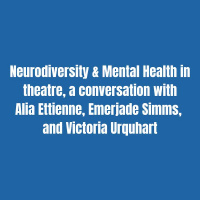 #299 – Neurodiversity  Mental Health in Theatre