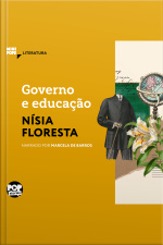 Governo E Educação: Textos Selecionados De Opúsculo Humanitário