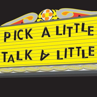 Pick A Little, Talk A Little
