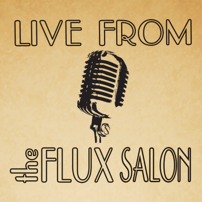 Live From The Flux Salon
