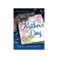 Ron Vincent’s Comic Novel, Mothers Day