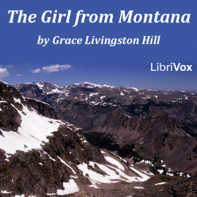 Girl from Montana, The by HILL, Grace Livingston