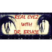 Real Eyeez with Dr Bruce and Ronnie