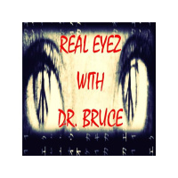 Real Eyeez with Dr Bruce and Ronnie